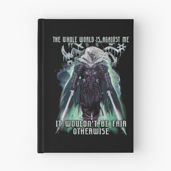 Item preview, The Whole World is Against Me Drizzt Do'Urden Drow Fighter designed and sold by simopt.