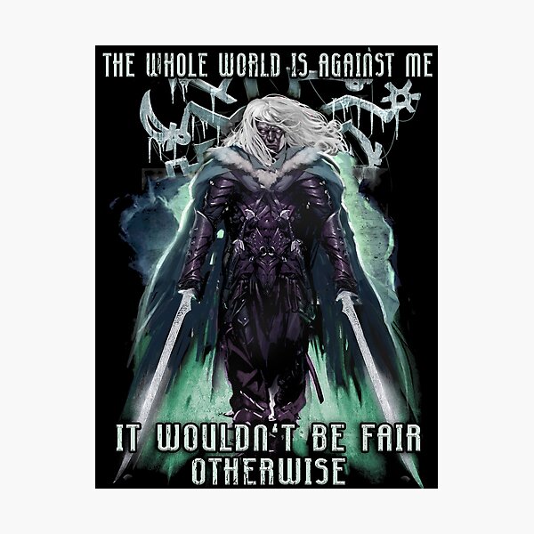 Item preview, The Whole World is Against Me Drizzt Do'Urden Drow Fighter designed and sold by simopt.