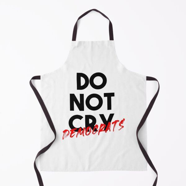 Item preview, Do Not Cry Democrats designed and sold by autlu.