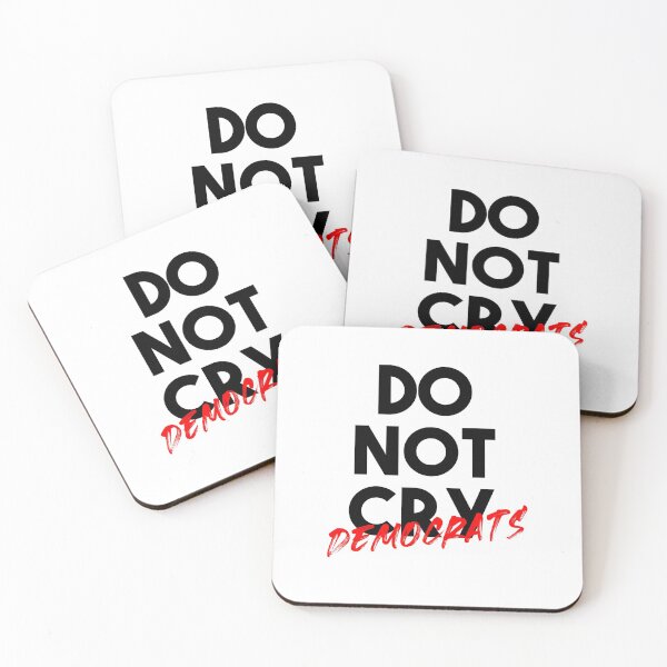 Item preview, Do Not Cry Democrats designed and sold by autlu.