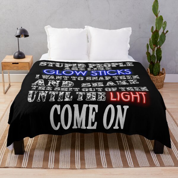 Item preview, Teacher Design - Stupid People Are Like Glow Sticks , Stupid Funny Slogan designed and sold by ArtyFiction.