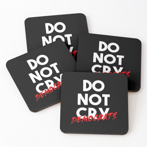 Item preview, Do Not Cry Democrats designed and sold by autlu.