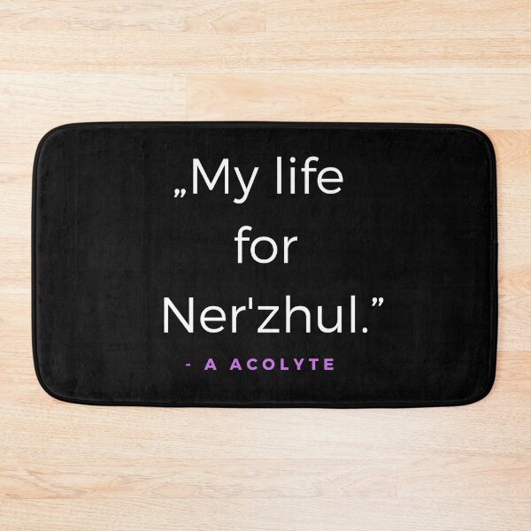 Item preview, My life for Nerzhul. - a Acolyte Quote designed and sold by ubaDesigns.