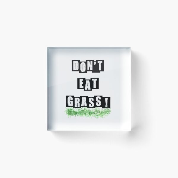Item preview, Dont Eat Grass - White Text designed and sold by BusyMonkeys.