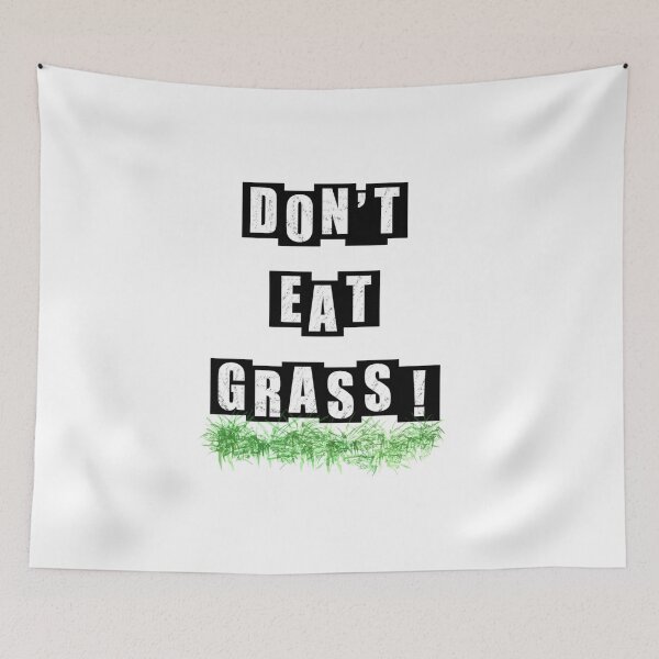 Item preview, Dont Eat Grass - White Text designed and sold by BusyMonkeys.