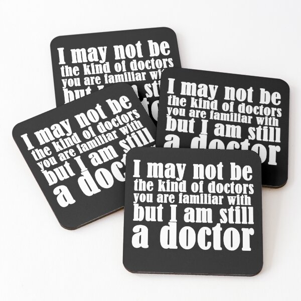 Item preview, I may not be the kind of doctors you are familiar with, but I am still a doctor designed and sold by NoetherSym.