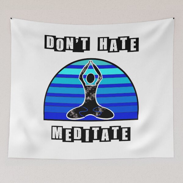 Item preview, Dont Hate Meditate - Night time designed and sold by BusyMonkeys.