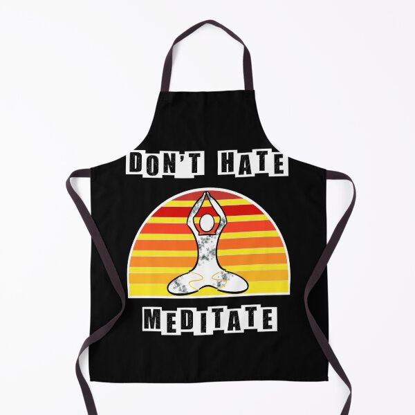 Item preview, Dont Hate Meditate - Day time designed and sold by BusyMonkeys.