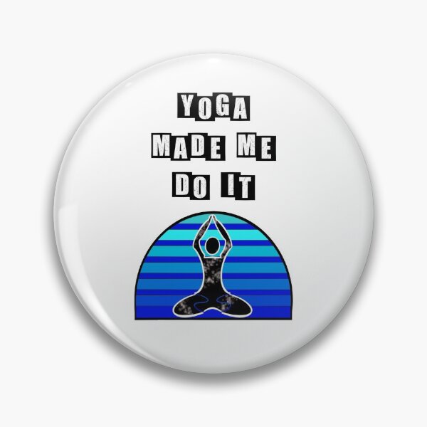 Item preview, Yoga made me do it - Night time designed and sold by BusyMonkeys.