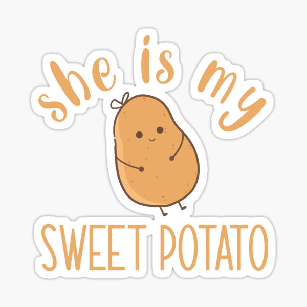 Item preview, shes my sweet potato designed and sold by KMIKBAL7.
