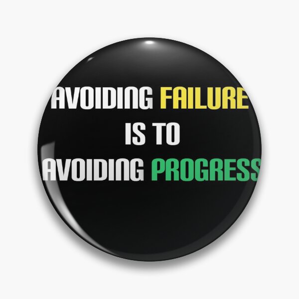 Item preview, Avoiding Failure Is To Avoiding Progress designed and sold by No Rules Merchandise.