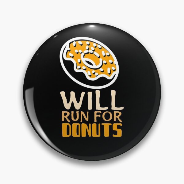 Item preview, Will Run For Donuts designed and sold by AmberSiraj.