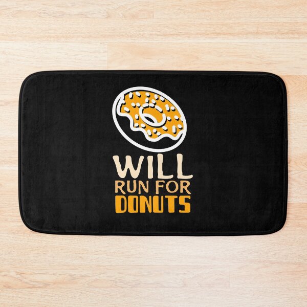 Item preview, Will Run For Donuts designed and sold by AmberSiraj.