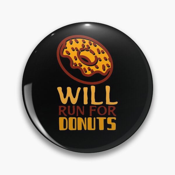 Item preview, Will Run For Donuts designed and sold by AmberSiraj.