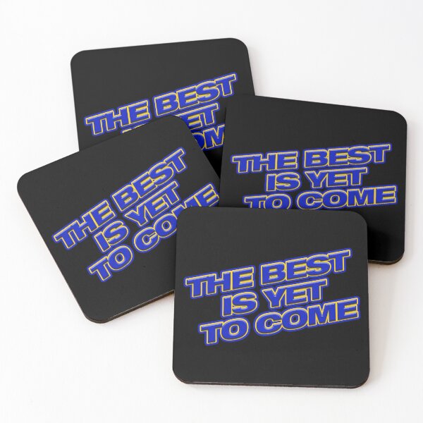 Item preview, The Best is Yet to Come designed and sold by RightofCenter.