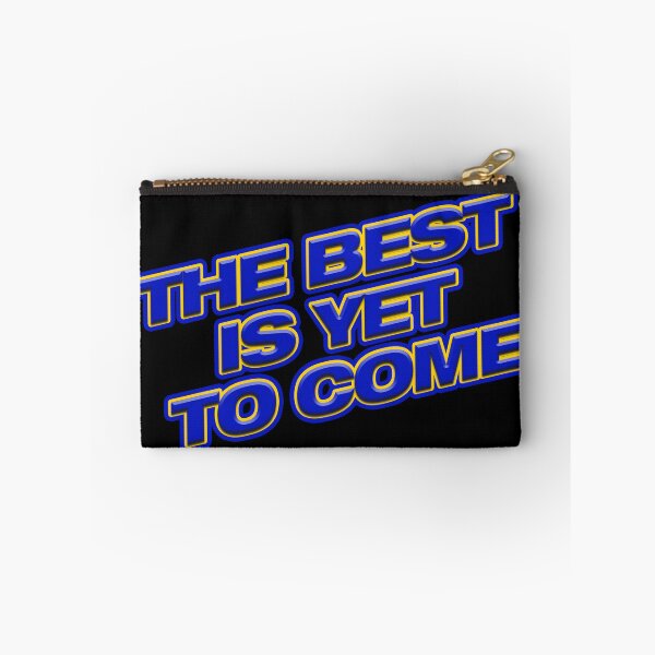 Item preview, The Best is Yet to Come designed and sold by RightofCenter.