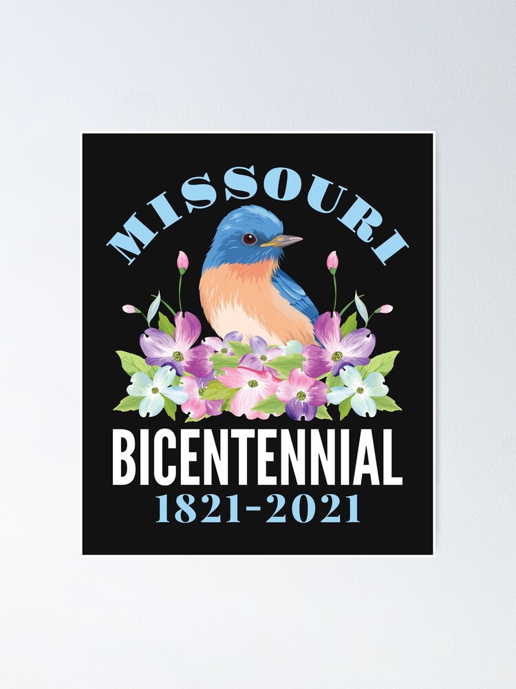 "Missouri Bicentennial 18212021 200th Anniversary Bluebird Dogwood