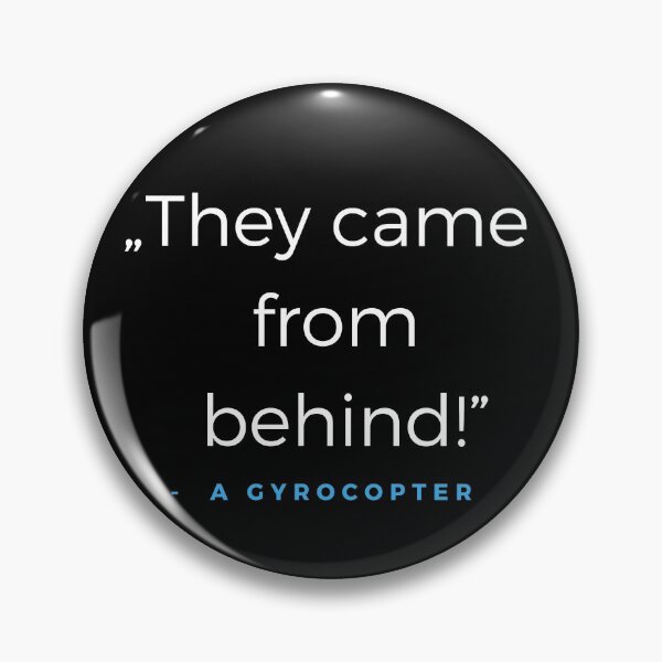 Item preview, They came from behind! - a Gyrocopter Quote designed and sold by ubaDesigns.
