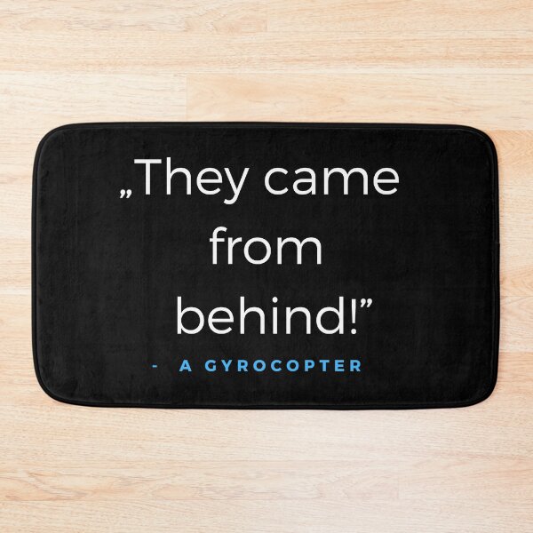 Item preview, They came from behind! - a Gyrocopter Quote designed and sold by ubaDesigns.