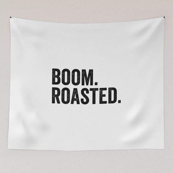Item preview, BOOM.ROASTED. - funny sayin' designed and sold by nananinanana.
