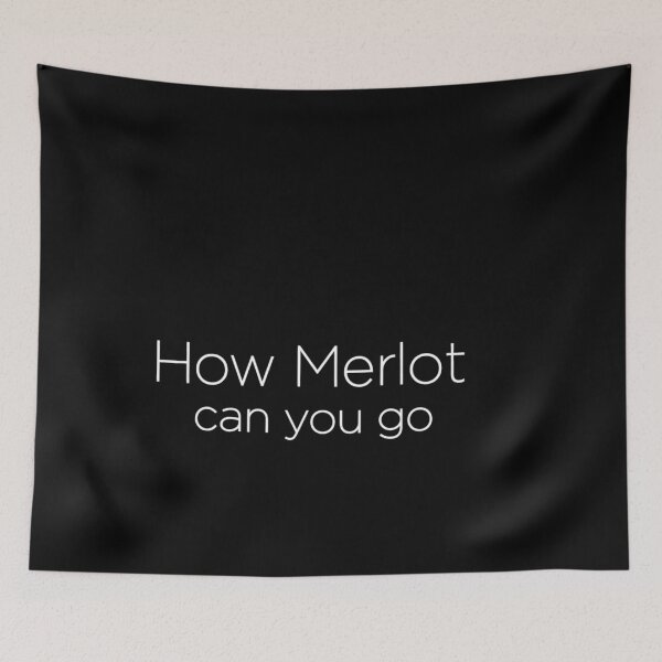 Item preview, How Merlot Can You Go designed and sold by Vivoh12.