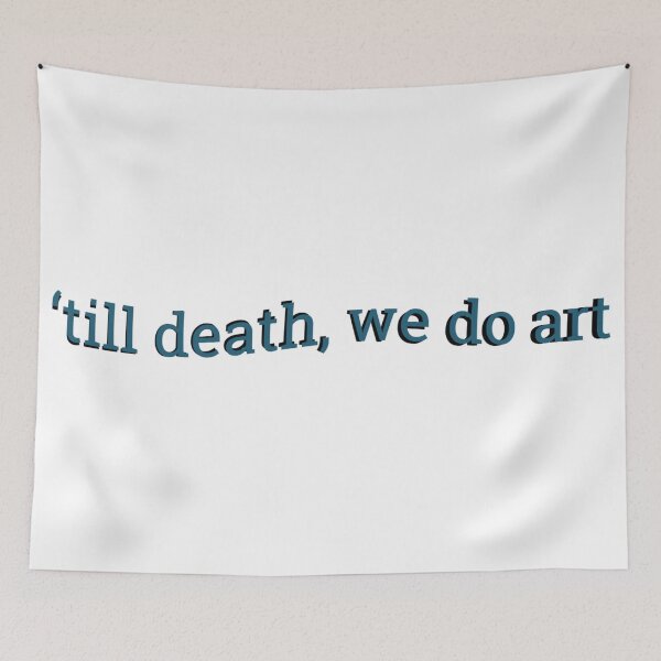 Item preview, 'till death we do art designed and sold by merigoldesigns.