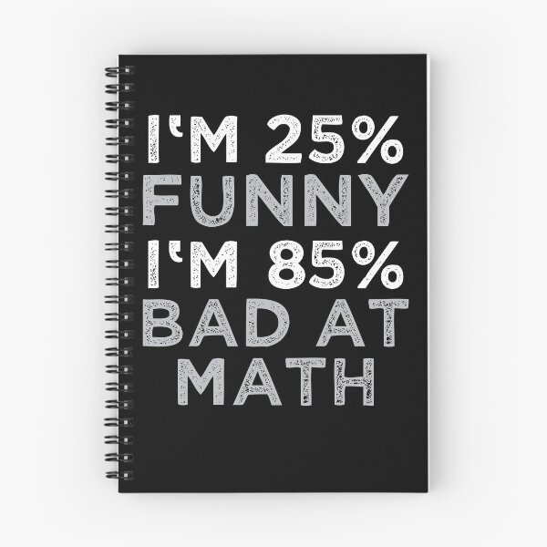 Item preview, I'm 25% Funny - I'm 85% Bad At Math Funny designed and sold by DoSt-997.