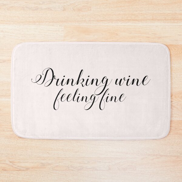 Item preview, Drinking Wine Feeling Fine designed and sold by Vivoh12.
