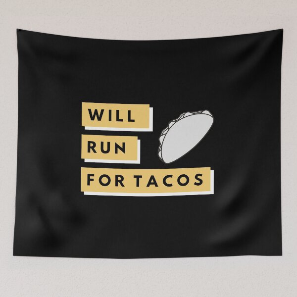 Item preview, Will Run For Tacos designed and sold by Lolas-Creations.