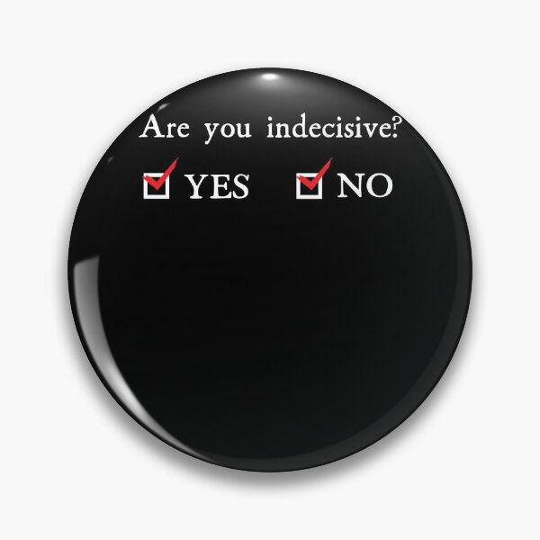 Item preview, Are You Indecisive Yes And No Funny Decision designed and sold by DoSt-997.