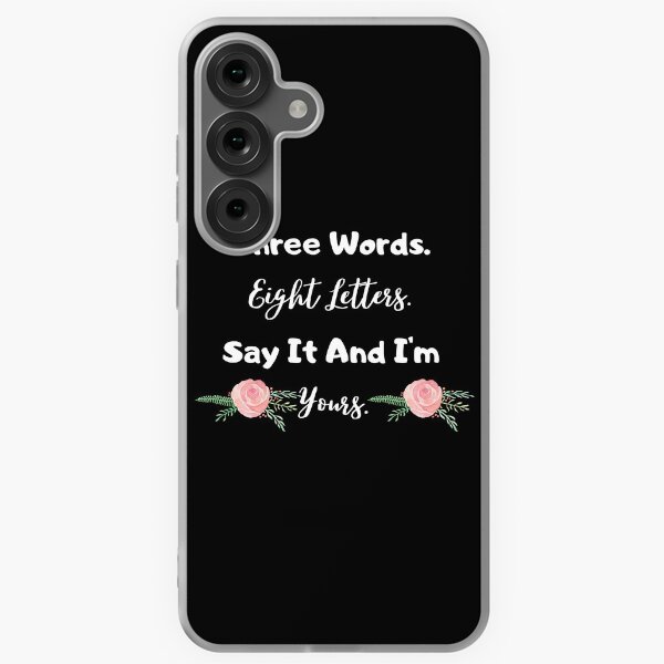 Item preview, Three Words. Eight Letters. Say it and I'm Yours. Black & White designed and sold by lovehaleyxo.