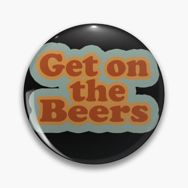 Item preview, Get on the Beers designed and sold by LLWILLS.