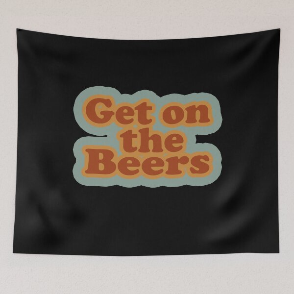 Item preview, Get on the Beers designed and sold by LLWILLS.