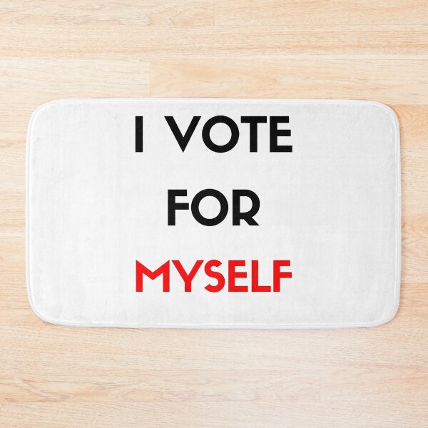 Item preview, I Vote For Myself , I Vote For Kayne West , Vote Kayne West designed and sold by BECOOOL.