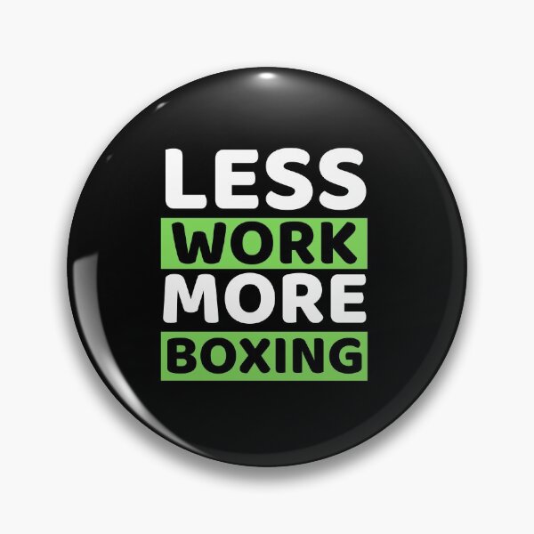 Item preview, Less Work More Boxing designed and sold by bifkee19.