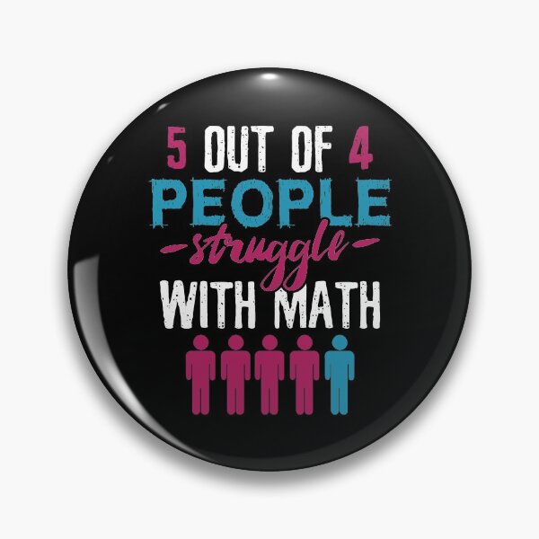 Item preview, 5 Out Of 4 People Struggle With Math Funny joke designed and sold by DoSt-997.