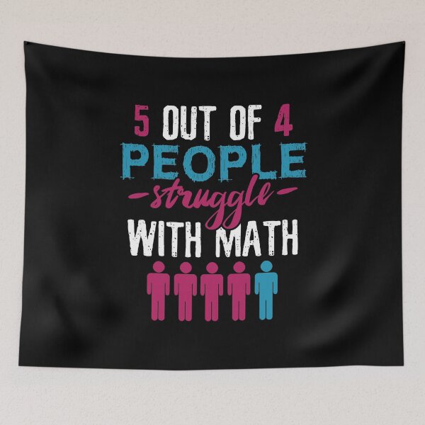 Item preview, 5 Out Of 4 People Struggle With Math Funny joke designed and sold by DoSt-997.