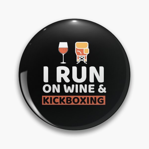 Item preview, I Run On Wine & Kickboxing designed and sold by bifkee19.