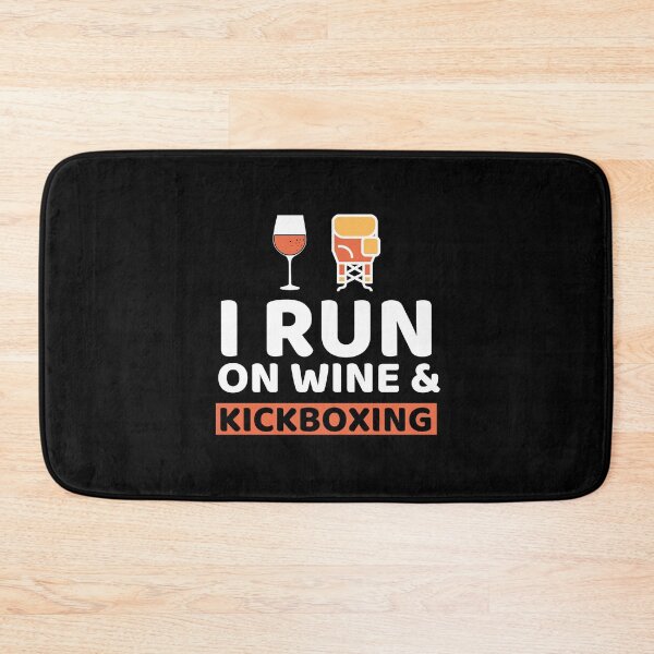 Item preview, I Run On Wine & Kickboxing designed and sold by bifkee19.