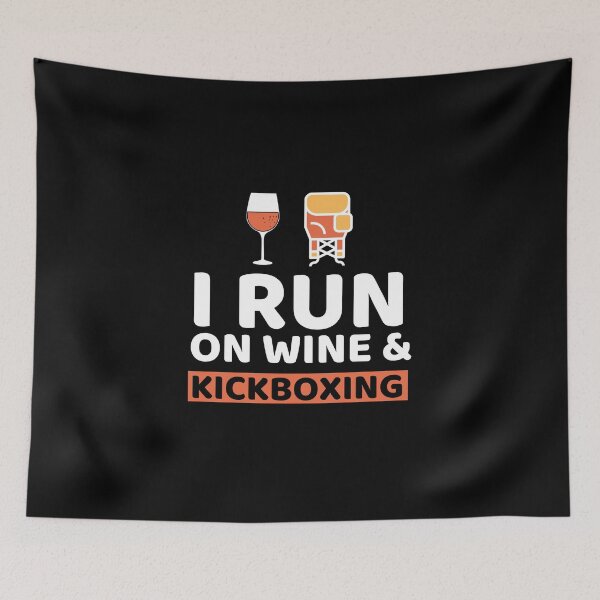 Item preview, I Run On Wine & Kickboxing designed and sold by bifkee19.