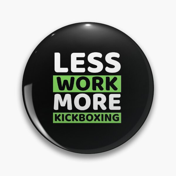 Item preview, Less Work More Kickboxing designed and sold by bifkee19.
