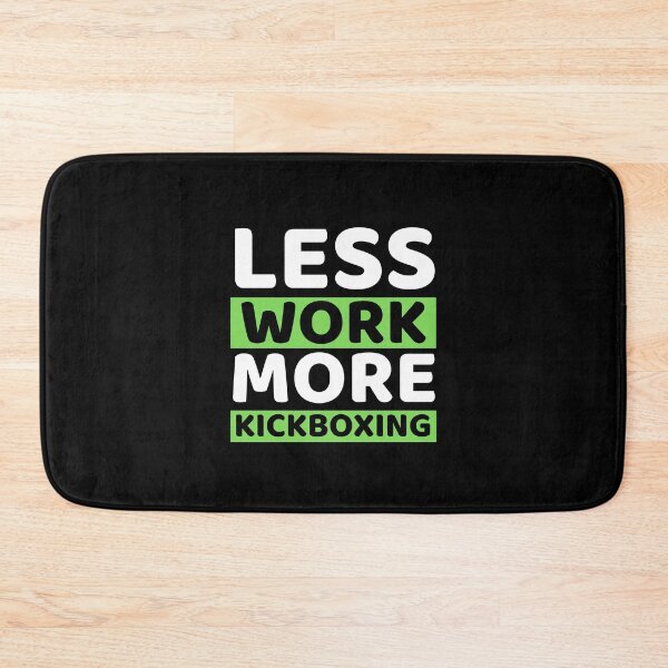 Item preview, Less Work More Kickboxing designed and sold by bifkee19.