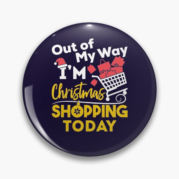 Item preview, Out of My Way I'm Christmas Shopping Today Funny Black Friday designed and sold by jaygo.
