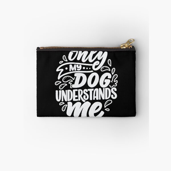 Item preview, Only My Dog Understands Me designed and sold by UrbanAcid.