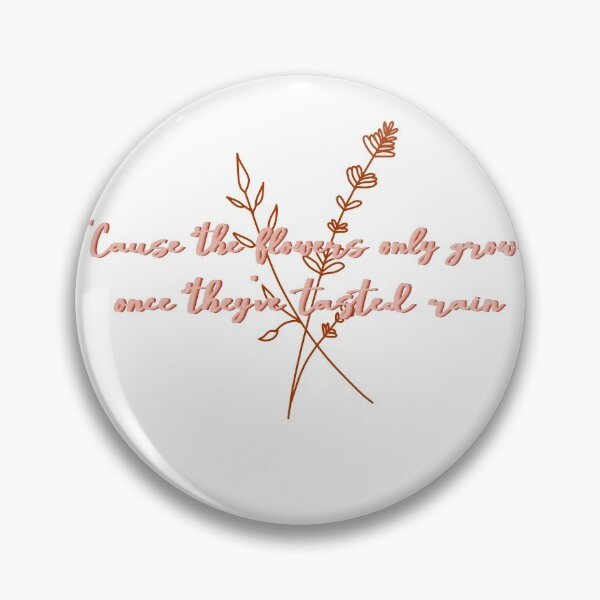 Item preview, The Flowers Only Grow Once They've Tasted Rain designed and sold by beckahbrooks.