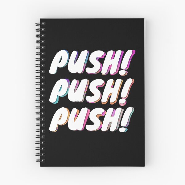 Item preview, Push! Push! Push! Mirrored message designed and sold by Thechillfactor.