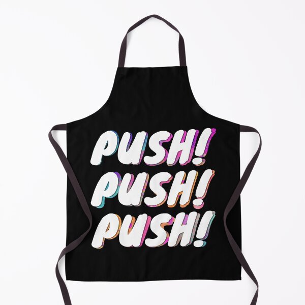 Item preview, Push! Push! Push! Mirrored message designed and sold by Thechillfactor.