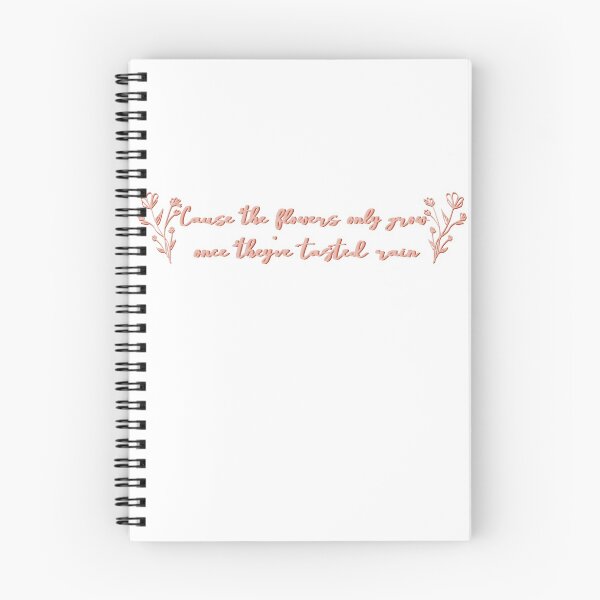 Item preview, The Flowers Only Grow Once They've Tasted Rain designed and sold by beckahbrooks.