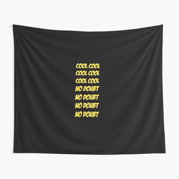 Cool Cool No Doubt No Doubt Tapestry