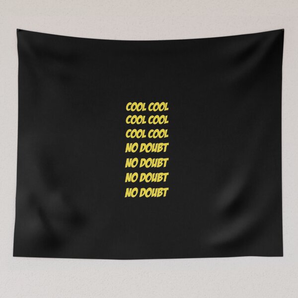 Item preview, Cool Cool No Doubt No Doubt designed and sold by KsuAnn.